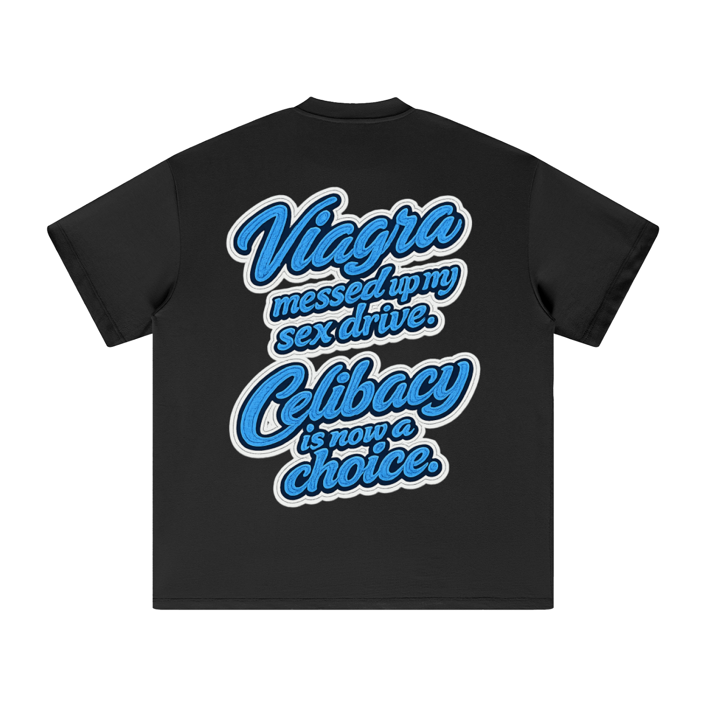Say No To Viagra humor graphic t-shirt by Choices Garments & Atelier