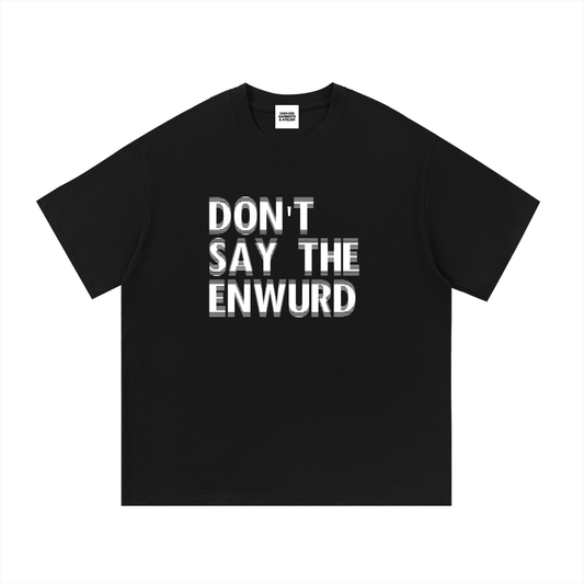 Enwurd social commentary graphic t-shirt by Choices Garments & Atelier